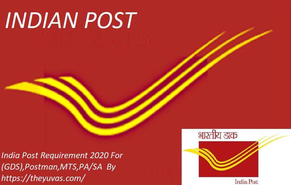 Indian Post Requirement 2020 For (GDS), Postman, MTS, PA/SA